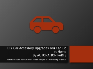 Keep Your Car Running Smoothly with AutoNation Parts