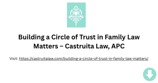 Building a Circle of Trust in Family Law Matters – Castruita Law