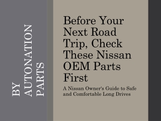 Keep Your Nissan Road-Trip Ready with OEM Parts!
