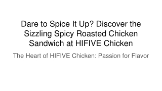 Dare to Spice It Up_ Discover the Sizzling Spicy Roasted Chicken Sandwich at HIFIVE Chicken