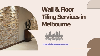 Wall & Floor Tiling Services in Melbourne - www.philtongroup.com.au