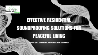 Effective Residential Soundproofing Solutions for Peaceful Living