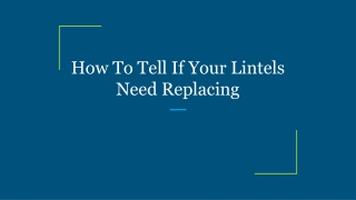 How To Tell If Your Lintels Need Replacing