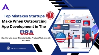 Top Mistakes Startups Make When Outsourcing App Development in the USA