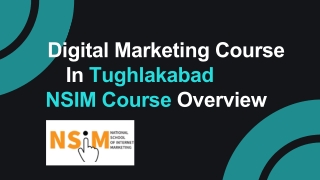 Digital Marketing Course in Tughlakabad – NSIM Course Overview