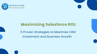Maximizing Salesforce ROI: 5 Proven Strategies to Maximize CRM Investment