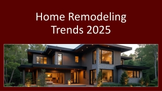 Top Home Remodeling Trends in 2025: What’s In and What’s Out