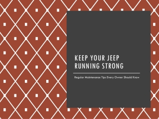 Jeep Maintenance Tips Every Owner Should Follow