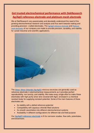 Get trusted electrochemical performance with DekResearch AgAgCl reference electrode and platinum mesh electrode