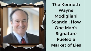 The Kenneth Wayne Modigliani Scandal How One Man’s Signature Fueled a Market of Lies