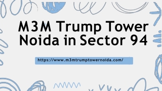 Trump Tower in Sector 94 Noida - 4/5 BHK Apartments