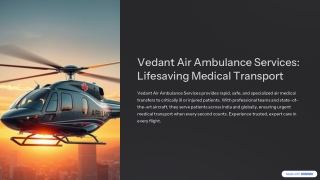 Vedant Air Ambulance Services-Lifesaving Medical Transport