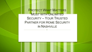 Protect What Matters Most with Unlimited Security – Your Trusted Partner for Home Security in Nashville