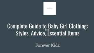 Complete Guide to Baby Girl Clothing_ Styles, Advice, Essential Items