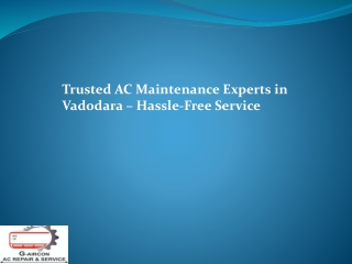 Trusted AC Maintenance Experts in Vadodara – Hassle-Free Service