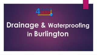 Drainage & Waterproofing in Burlington: What Homeowners Should Know Before the N