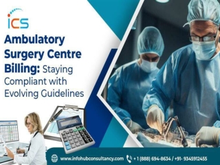 Ambulatory Surgery Centre Billing Staying Compliant with Evolving Guidelines