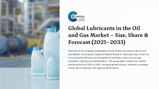Lubricants in the Oil and Gas Market Size, Share and Forcast