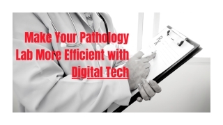 Top Time-Saving Digital Tools for Pathology Labs