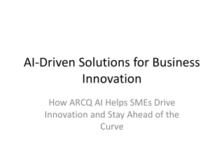 AI_Driven_Solutions_for_Business_Innovation by ARCQ AI