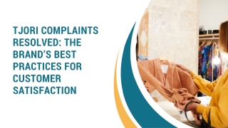 Tjori Complaints Resolved The Brand’s Best Practices for Customer Satisfaction