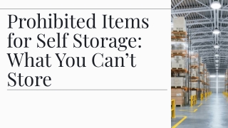 Prohibited Items for Self Storage_ What You Can’t Store