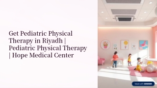 Get Pediatric Physical Therapy in Riyadh| Pediatric Physical Therapy| Hope Medic