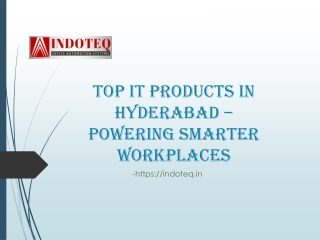 Top IT Products in Hyderabad – Powering Smarter Workplaces