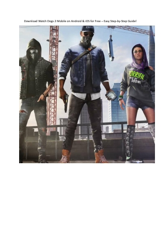 Download Watch Dogs 2 Mobile on Android & iOS for Free – Easy Step-by-Step Guide