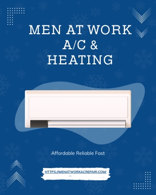 men at work a c heating