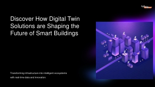 Discover How Digital Twin Solutions are Shaping the Future of Smart Buildings