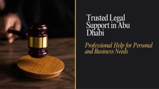 Trusted Legal Support in Abu Dhabi: Professional Help for Personal and Business