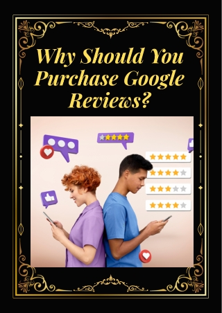 Why Should You Purchase Google Reviews