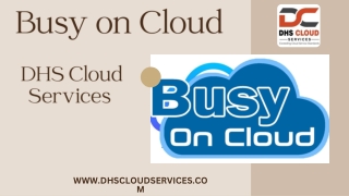 Busy on Cloud at DHS Cloud Services
