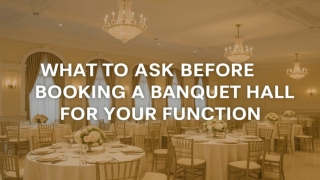 What to Ask Before Booking a Banquet Hall for Your Function