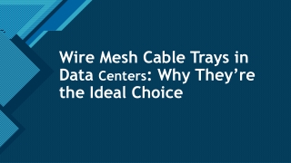 Wire Mesh Cable Trays in Data Centers Why They’re the Ideal Choice