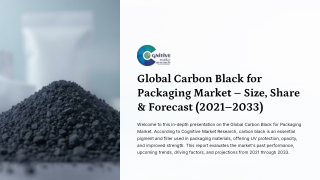 Carbon Black for Packaging Market Size, Share and Forcast