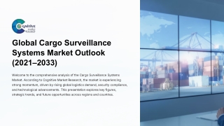 Global Cargo Surveillance Systems Market Forecast , Size and its share
