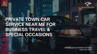 Private Town Car Service Near Me for Business Travel & Special Occasions