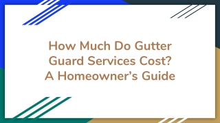 How Much Do Gutter Guard Services Cost_ A Homeowner’s Guide
