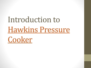 Understanding the Efficiency of a Hawkins Pressure Cooker
