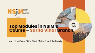 Top Modules in NSIM’s Course – Sarita Vihar Branch