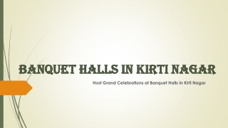 Banquet Halls in Kirti Nagar