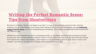 Writing the Perfect Romantic Scene Tips from Ghostwriters