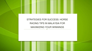 Strategies for Success Horse Racing Tips in Malaysia for Maximizing Your Winnings