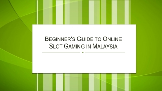 Beginner's Guide to Online Slot Gaming in Malaysia