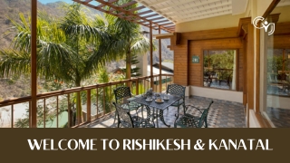 Welcome to Rishikesh & Kanatal