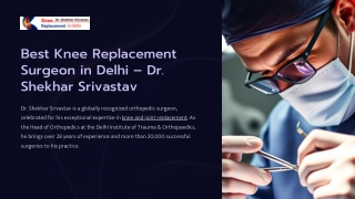 Best Knee Replacement Surgeon in Delhi – Dr. Shekhar Srivastav