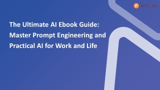 The Ultimate AI Ebook Guide Master Prompt Engineering and Practical AI for Work and Life