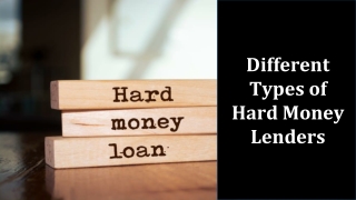 Different Types of Hard Money Lenders